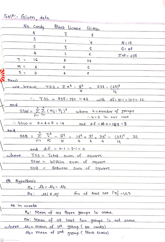 Soin. Given, data No Candy Black Licorice 3 Skittles 8 3 4 s 3 N=12 G = 48 1 ZX2= 238 16 8 24 4 G S- २ 4 8 Now know TSS= Zx?