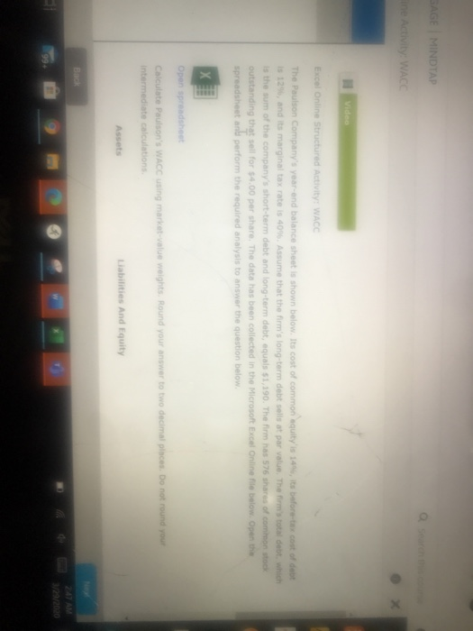 SAGE MINDTAP ne Activity: WAC Video Excel Online Structured Activity: WACC The Paulson Companys year and balance sheet is sh