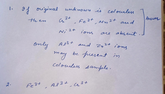 - 1. CA nown Answer of original unknown is colourless. then ust, Fest, donat and Ni 2+ ions are absent. ] Alt and 2n2+ ions m