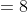 8