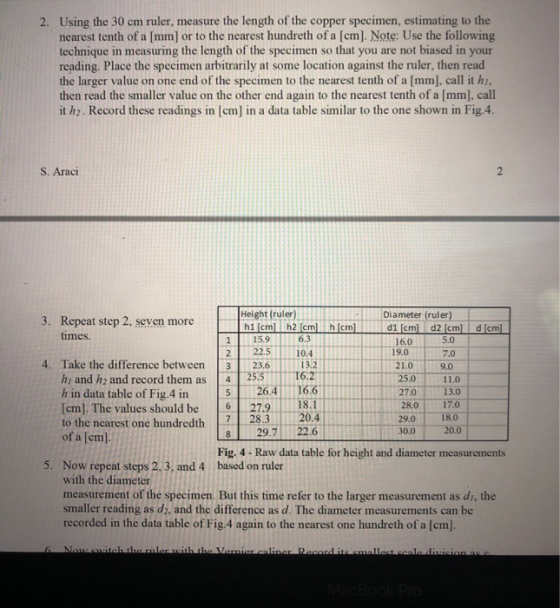 2. Using the 30 cm ruler, measure the length of the copper specimen, estimating to the nearest tenth of a [mm] or to the near