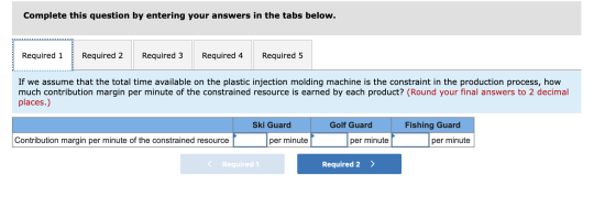 Complete this question by entering your answers in the tabs below. Required 1 Required 2 Required 3 Required 4 Required 5 If