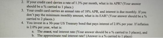 2. If your credit card chrries a rate of 1.3% per month, what is its APR? (Your answer should be a % carried to 1 place.) 3.