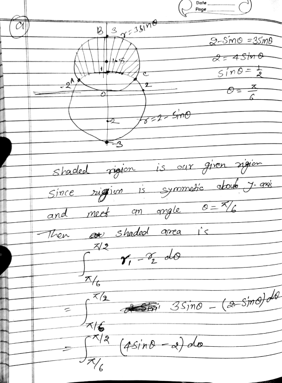 Date Page 15 B3 x=3 sino 2-sino =3smo 2=4stno sino = 5 2 2 G sino 3 shaded rigion is our giren zigion Since rigins symmetic a