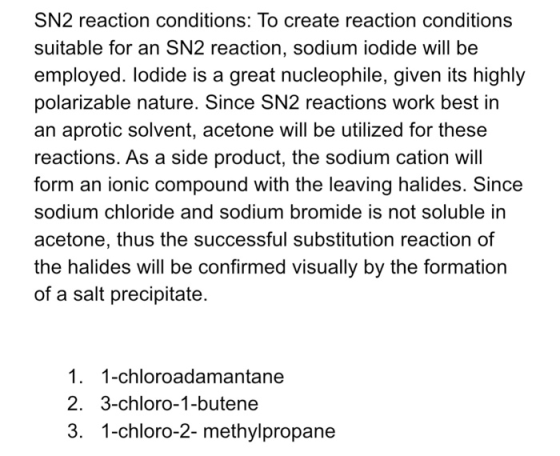 SN2 reaction conditions: To create reaction conditions suitable for an SN2 reaction, sodium iodide will be employed. lodide i