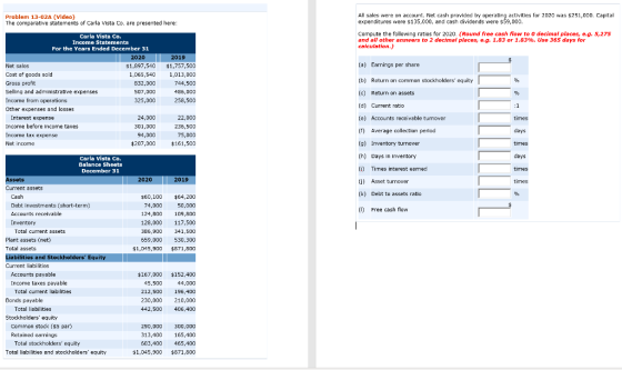 Problem 13-02A (Video) The comparative statements of Carla Vista Co. are presented here: All sales were on account. Net cash