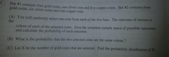 Hat #1 contains four gold coins, one silver coin and five copper coins. Hat #2 contains three gold coins, six silver coins an