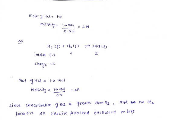 mole J Hel=10 molarity = lomol = 2M 0.52 H₂ (g) + (212) 224029) initial 0.2 0 2 change - mol og HU = 1.0 mol Molarity = 10 mo