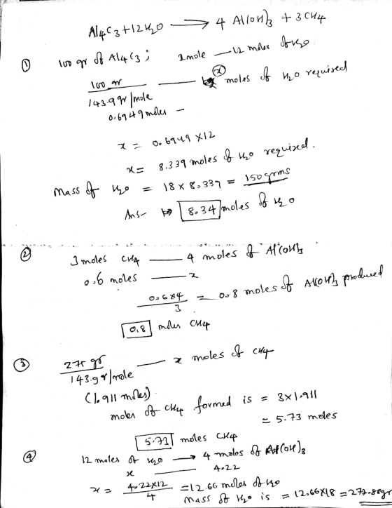 Al4C3 +12140 luo qr of Ala (3) 4 Allohla +3 044 org -12 moles Inole o moles of H₂O required 100 ar 143.99 / mole 0.6949 moles