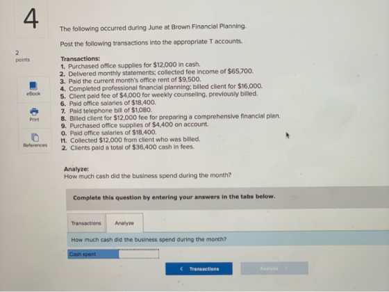 4. 2 points The following occurred during June at Brown Financial Planning. Post the following transactions into the appropri