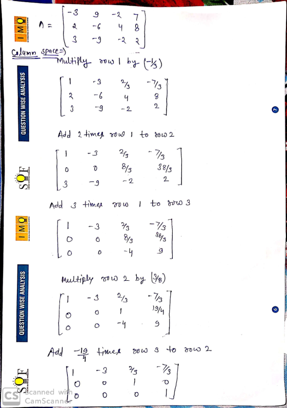 1) IMO 3 -2 7 2 -6 4 8 3 Column space=) Multiply dow I by (-/3) e - 3 22 -73 -6 8 QUESTION WISE ANALYSIS 2 -2 Add 2 times sow