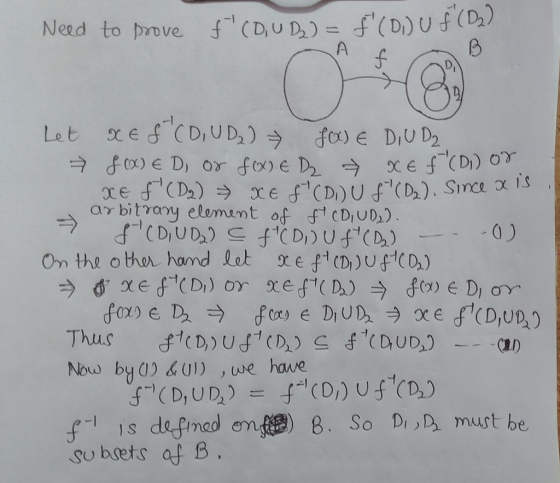 Need to prove f(DUD) = f(D) U f(D2) f Lot xe (DVD, ) 6 DO D) = f(x) € D, or fame D2 = Xe f (D) ON XE f (D2) > XE f (DU S