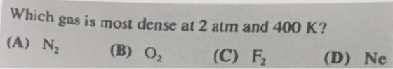 Which gas is most dense at 2 atm and 400 K N_2 O