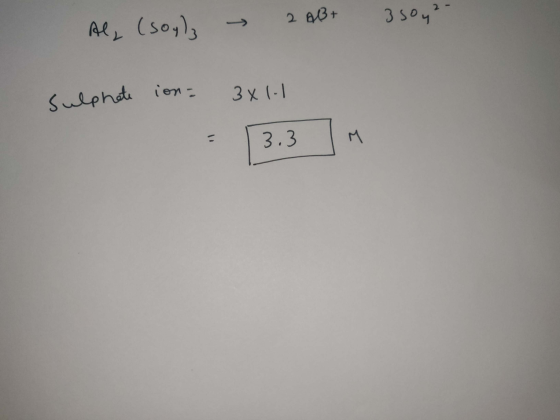 Al, (soylz - 2 A3+ 3 5042- Sulphate ion= 3x1-1