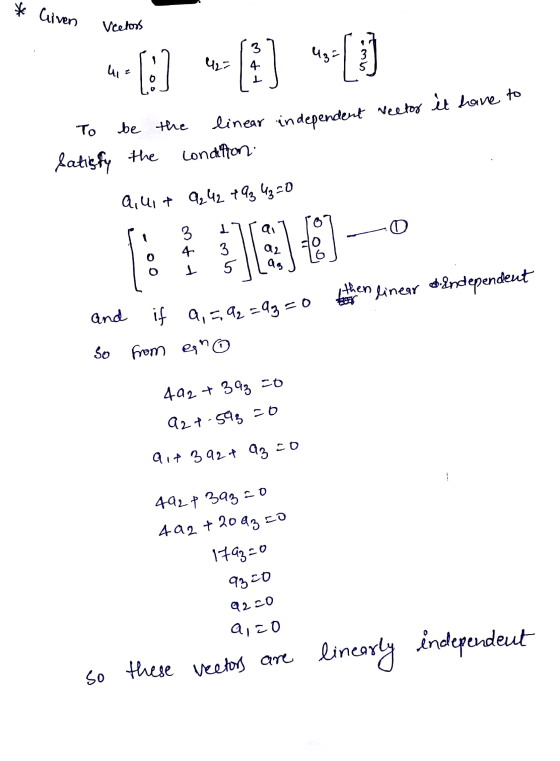 * Given Vectors uza 427 --[:] 3 4 4 ( i ) 1 To be the linear independent vector it have to condition Satisfy the 9,414 9242 +