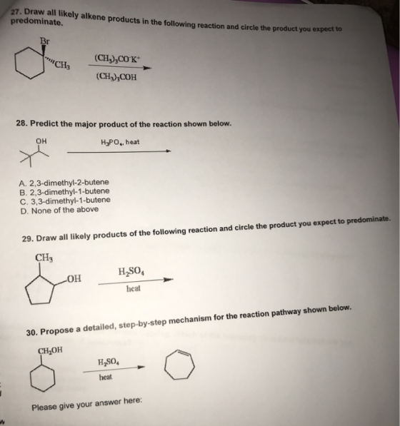 27. Draw all likely alkene products in the following reaction and circle the product you expect to predominate. Br CHS (CH),C