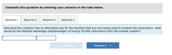 Complete this question by entering your answers in the tabs below. Required 1 Required 4 Required 2 Required 3 Assuming the c