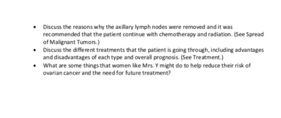 Discuss the reasons why the axillary lymph nodes were removed and it was recommended that the patient continue with chemother