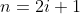 n=2i+1