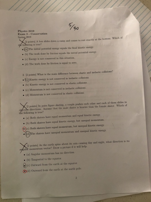 30 Physics 2210 Exam 3 -Conservation 19 2 points) A box slides down a ramp and comes to rest exactly at the bottom. Which of