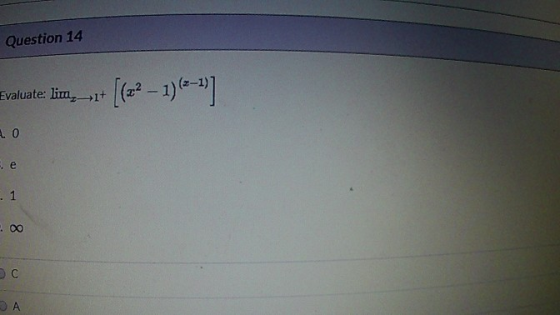 Question 14 Evaluate: lim,-1+ [(222 - 1) = -1)] 2.0 se - 1 DA