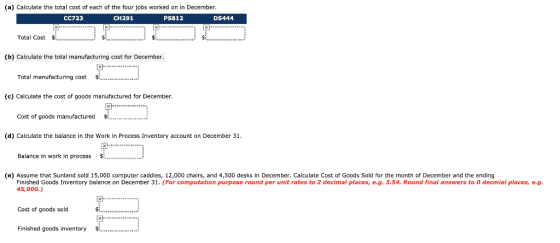 (a) Calculate the total cost of each of the four jobs worked on in December. CC723 CH291 PS812 DS444 X . Total Cost $........