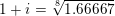 \small 1+i = \sqrt[8]{1.66667}