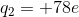 92 = +78e