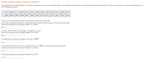 Reserve Problems Chapter 11 Section 2 Problem 1 The department of health studied the number of patients who need liver transp