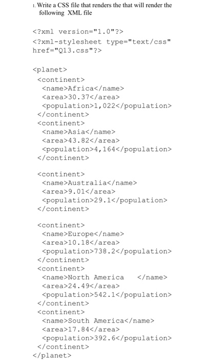 Write a CSS file that renders the that will render the following XML file <?xml version-1.0?> <?xml-stylesheet type-text/c