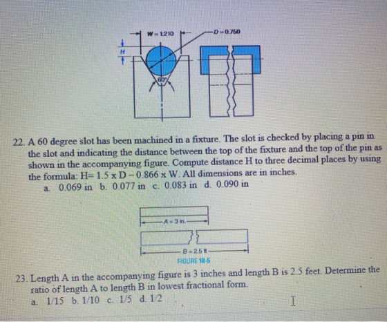 W1210 D=0.750 H 22. A 60 degree slot has been machined in a fixture. The slot is checked by placing a pin in the slot and ind