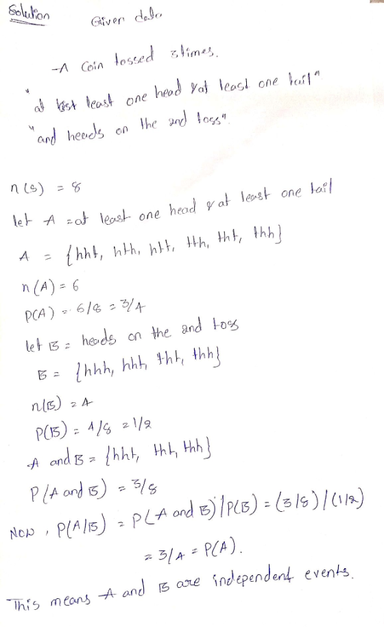 Giver dele -A Coin and headls cn he wd tog a leost one heod at lest one o n (A)- 6 let s: heods en the and log Nop his mcons A and re indepen dent evenks