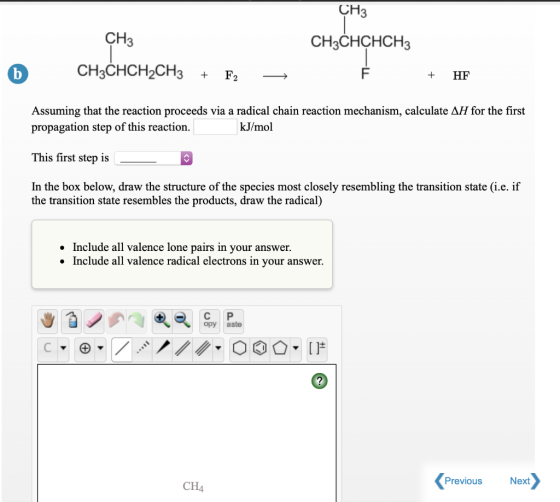 СН3 CH3 CH3CHCHCH3 b CH3CHCH2CH3 + F2 F + HF Assuming that the reaction proceeds via a radical chain reaction mechanism, calc