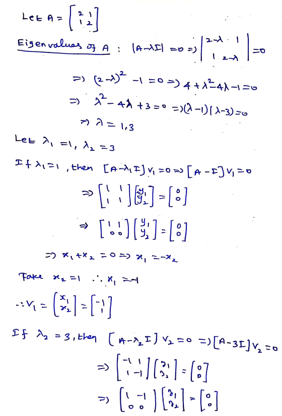 Let A (2] Eigenvalues of A: IA-AI! -0 =) 2-4. 1 . - DE । 2-1 = (2-4)2 -1=0>) 4+4+41-150 s.22-44 +3=0 -10-01 1-3)=0 > a = 1,3