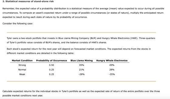 2. Statistical measures of stand-alone risk Remember, the expected value of a probability distribution is a statistical measu