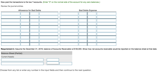 Now post the transactions to the two T-accounts. (Enter 0 on the normal side of the account for any zero balances.) Review