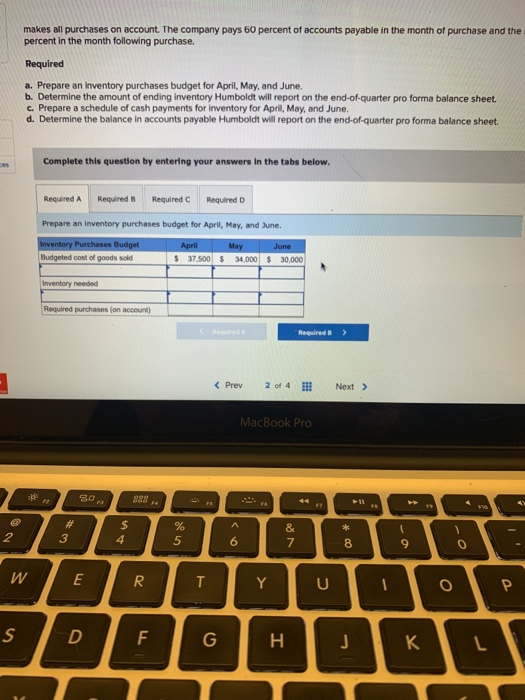 makes all purchases on account. The company pays 60 percent of accounts payable in the month of purchase and the percent in t