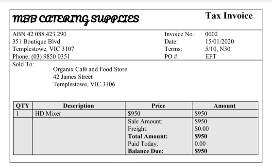 MBB CATERING SUPPLIES Tax Invoice Invoice No.: Date: Terms: PO #: 0002 15/01/2020 5/10, N30 EFT ABN 42 088 423 290 351 Boutiq