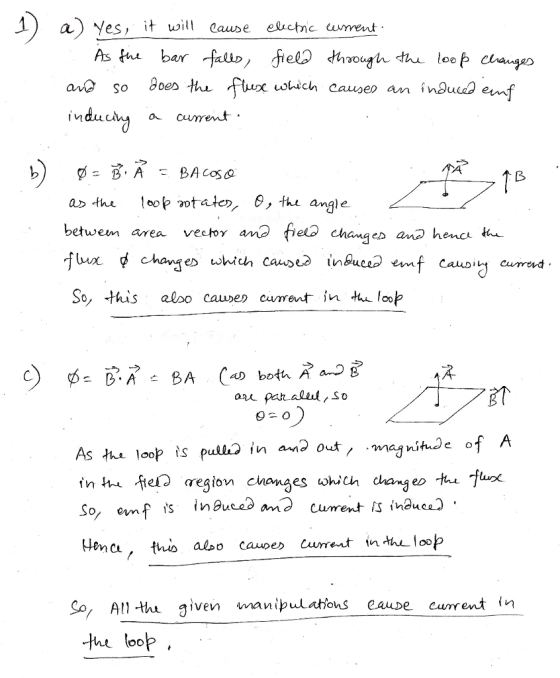 1) a) Ves, it uwill cause ecte ument o cument a -the loop tate, θ, the angle betwem area vector So, this ano cause cuorentin