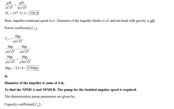 gH, gH, 0²D2 40²D H = 137.5x 4 = 550 ft Here, impeller rotational speed iso, Diameter of the impeller blades is D, and net he