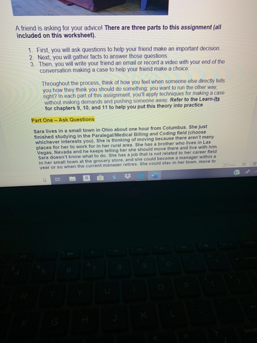 A friend is asking for your advicel There are three parts to this assignment (all included on this worksheet). 1. First, you