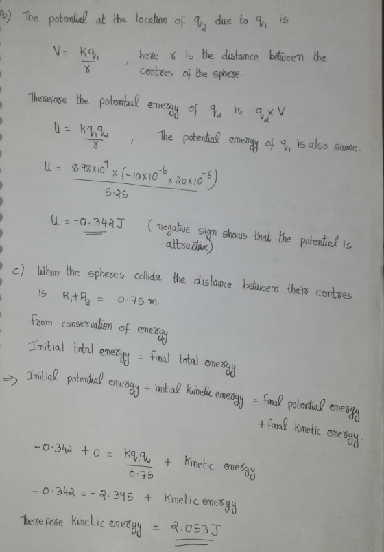 from conseqvalion of eneogy tinitial kimetic energy b) The potential at the location of qz due to q, is V=Kq, here & is the d