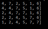 4, 7, 2, 5, 1, 6] 4, 4, 7, 5, 1, 6] 2, 4, 7, 7, 1, 6] 2, 2, 4, 5, 7, 6] 1, 2, 4, 5, 7, 7]