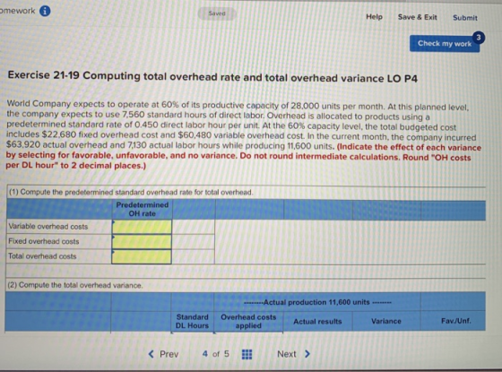 mework 0 Help Save & Exit Submit Check my work Exercise 21-19 Computing total overhead rate and total overhead variance LO P4