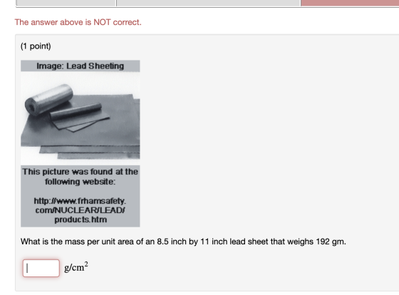 The answer above is NOT correct (1 point) Image: Lead Sheeting This picture was found at the following website: http://www.fr