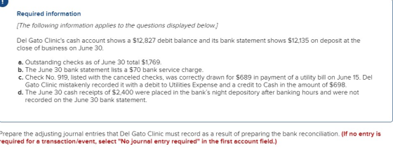 Required information [The following information applies to the questions displayed below.] Del Gato Clinics cash account sho
