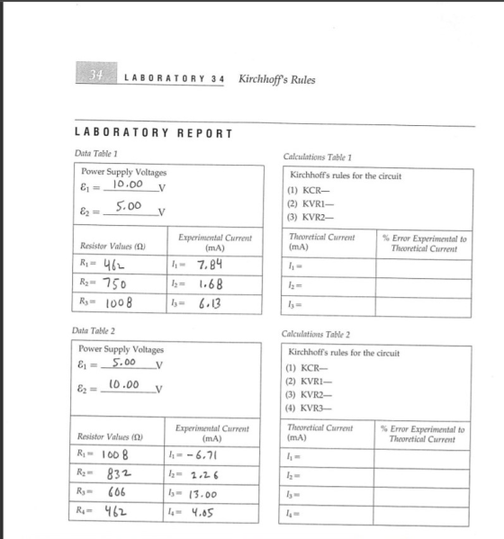 34 LABORATORY 3 4 Kirchhoffs Rules LABORATORY REPORT Data Table 1 Power Supply Voltages V 5.00 V & =_10.00 Calculations Tabl