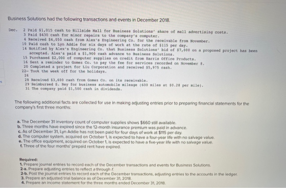 Business Solutions had the following transactions and events in December 2018. Dec. 2 Paid $1,015 cash to Hillside Mall for B