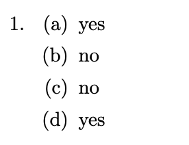 (a) yes (b) no (c) no (d) yes
