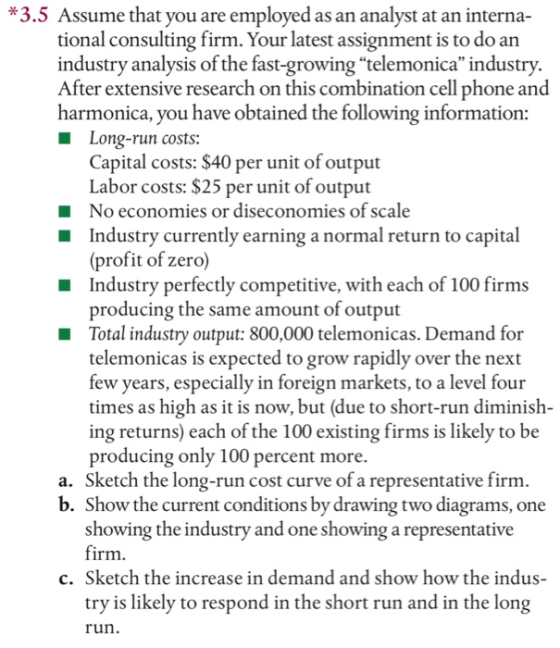 1 ) *3.5 Assume that you are employed as an analyst at an interna- tional consulting firm. Your latest assignment is to do an